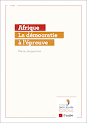 Afrique : la démocratie à l'épreuve